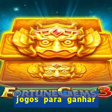 jogos para ganhar dinheiro de verdade sem precisar depositar